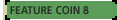 Feature Coin 8